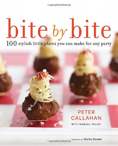 Bite by Bite 100 Stylish Little Plates You Can Make for Any Party  2011 9780307718792 Front Cover
