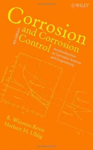 Corrosion and Corrosion Control An Introduction to Corrosion Science and Engineering 4th 2007 9780471732792 Front Cover