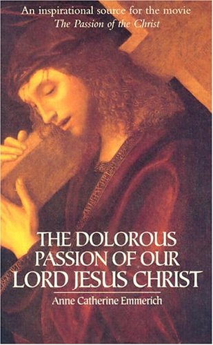 Dolorous Passion of Our Lord Jesus Christ  N/A 9780486439792 Front Cover