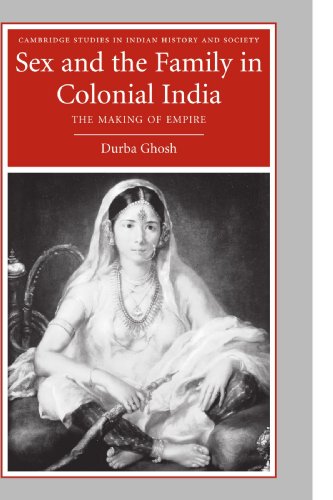 Sex and the Family in Colonial India The Making of Empire  2008 9780521673792 Front Cover