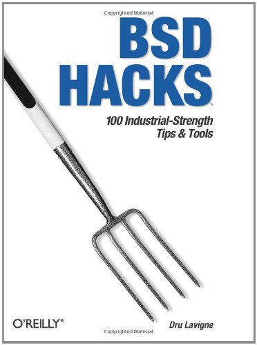 BSD Hacks 100 Industrial Tip and Tools  2004 9780596006792 Front Cover