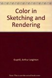 Color in Sketching and Rendering 2nd 9780685094792 Front Cover