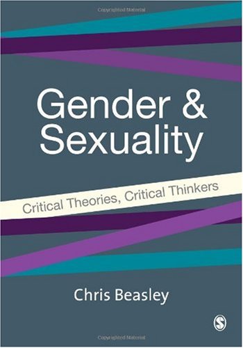 Gender and Sexuality Critical Theories, Critical Thinkers  2005 9780761969792 Front Cover