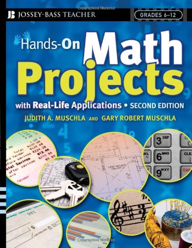 Hands-On Math Projects with Real-Life Applications Grades 6-12 2nd 2006 (Revised) 9780787981792 Front Cover