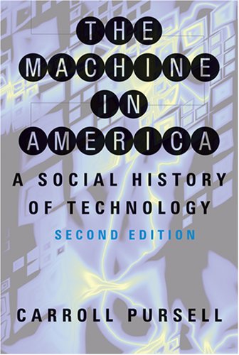 Machine in America A Social History of Technology 2nd 2007 9780801885792 Front Cover