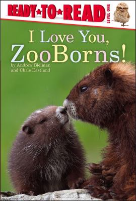 I Love You, ZooBorns! Ready-To-Read Level 1  2012 9781442443792 Front Cover