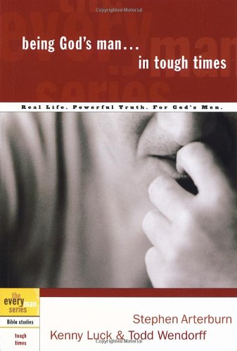Being God's Man in Tough Times   2003 9781578566792 Front Cover