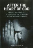 After the Heart of God The Life and Ministry of Priests at the Beginning of the Third Millennium N/A 9781589795792 Front Cover