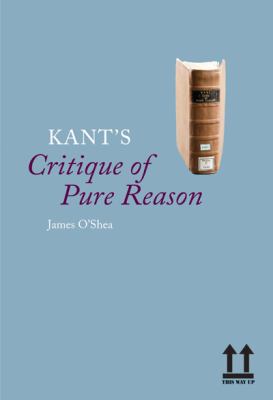 Kant's Critique of Pure Reason An Introduction  2012 9781844652792 Front Cover