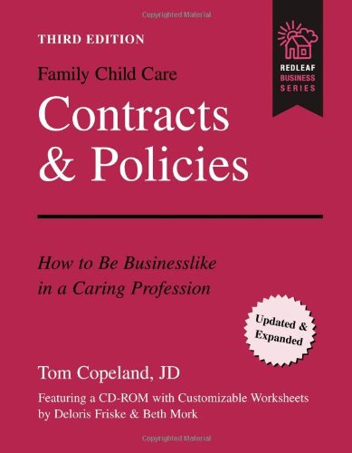 Family Child Care Contracts and Policies, Third Edition How to Be Businesslike in a Caring Profession 3rd 2006 (Revised) 9781929610792 Front Cover