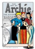 Art of Archie: the Covers   2013 9781936975792 Front Cover