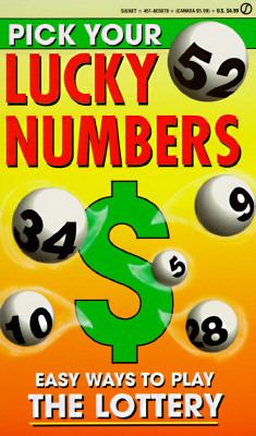 Pick Your Lucky Numbers Easy Ways to Play the Lottery  1995 9780451188793 Front Cover