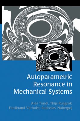 Autoparametric Resonance in Mechanical Systems   2000 9780521650793 Front Cover