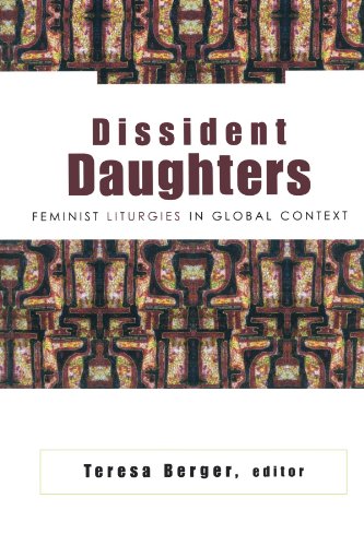 Dissident Daughters Feminist Liturgies in Global Context  2001 9780664223793 Front Cover