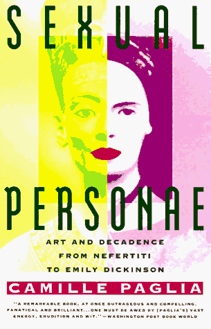 Sexual Personae Art and Decadence from Nefertiti to Emily Dickinson  1991 9780679735793 Front Cover