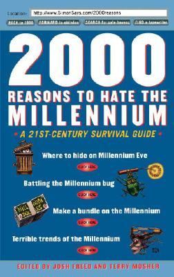 2000 Reasons to Hate the Millennium A 21st-Century Survival Guide  1999 9780684867793 Front Cover