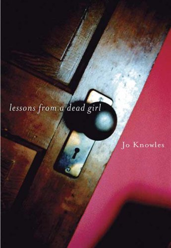 Lessons from a Dead Girl   2007 9780763632793 Front Cover
