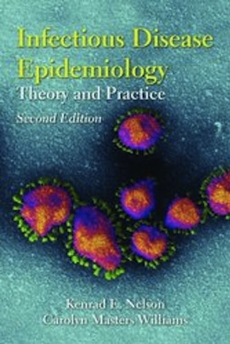 Infectious Disease Epidemiology Theory and Practice 2nd 2007 (Revised) 9780763728793 Front Cover