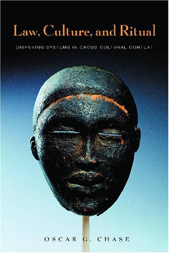 Law, Culture, and Ritual Disputing Systems in Cross-Cultural Context  2007 9780814716793 Front Cover