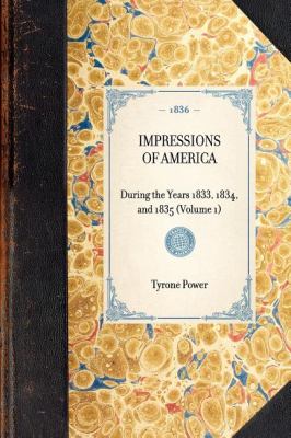 Impressions of America During the Years 1833, 1834, and 1835  N/A 9781429001793 Front Cover