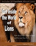 Get Inside the World of Lions  N/A 9781484183793 Front Cover