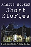 Famous Modern Ghost Stories  N/A 9781484969793 Front Cover