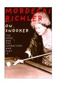 On Snooker The Game and the Characters Who Play It  2001 9781585741793 Front Cover