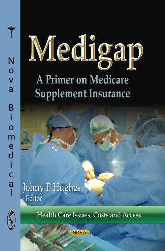 Medigap A Primer on Medicare Supplement Insurance  2013 9781624172793 Front Cover