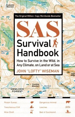 SAS Survival Handbook How to Survive in the Wild, in Any Climate, on Land or at Sea  2004 9780060578794 Front Cover