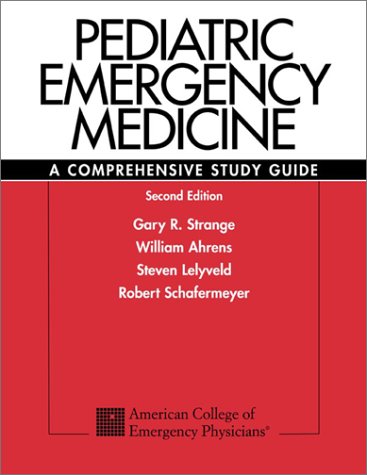 Pediatric Emergency Medicine A Comprehensive Study Guide 2nd 2002 (Revised) 9780071369794 Front Cover