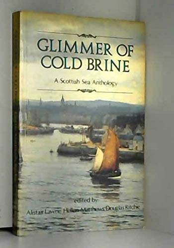 Glimmer of Cold Brine A Scottish Sea Anthology  1988 9780080365794 Front Cover