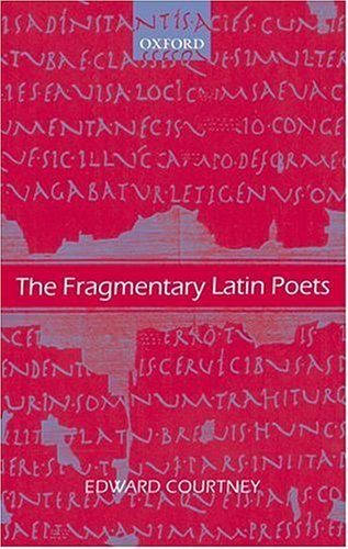 Fragmentary Latin Poets  2nd 2003 (Revised) 9780199265794 Front Cover