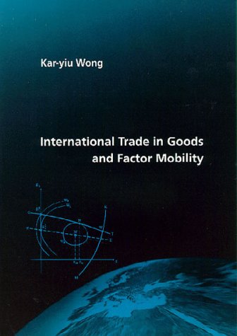 International Trade in Goods and Factor Mobility   1995 9780262231794 Front Cover