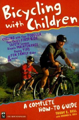 Bicycling with Children A Complete How-to Guide N/A 9780585365794 Front Cover