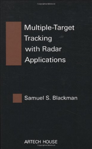 Multiple Target Tracking with Radar Applications  1986 9780890061794 Front Cover