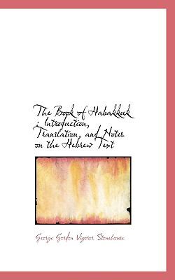 Book of Habakkuk : Introduction, Translation, and Notes on the Hebrew Text N/A 9781116982794 Front Cover