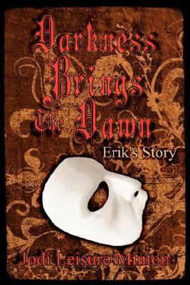 Darkness Brings the Dawn Erik's Story N/A 9781425929794 Front Cover