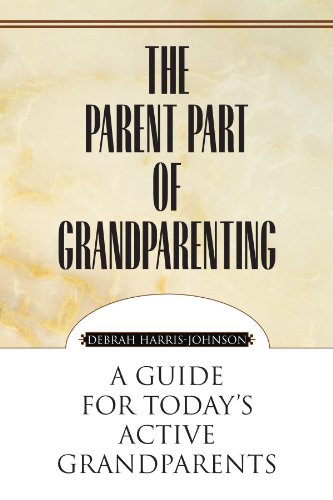 Parent Part of Grandparenting   2010 9781453553794 Front Cover