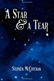 Star and a Tear A Mystery Novel Exploring the Symbiotic Relationship of Sexuality and Spirituality N/A 9781492259794 Front Cover