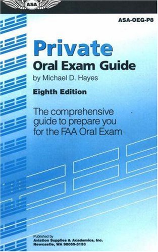 Private Oral Exam Guide The Comprehensive Guide to Prepare You for the FAA Oral Exam N/A 9781560275794 Front Cover