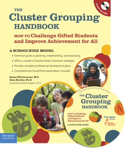 Cluster Grouping Handbook How to Challenge Gifted Students and Improve Achievement for All -- A Schoolwide Model  2008 (Handbook (Instructor's)) 9781575422794 Front Cover