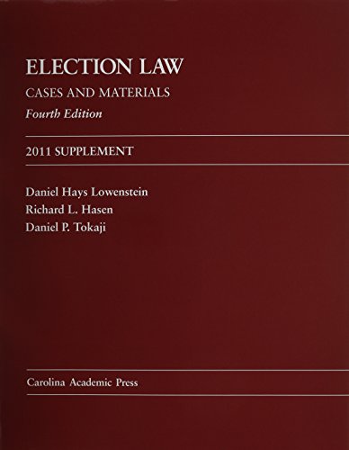 Election Law: Cases and Materials 2011 Supplement  2011 9781611630794 Front Cover