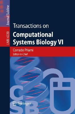 Transactions on Computational Systems Biology VI   2006 9783540457794 Front Cover