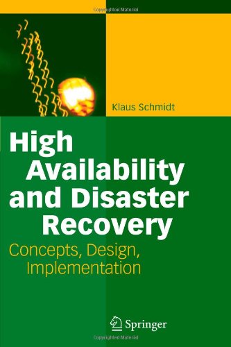 High Availability and Disaster Recovery Concepts, Design, Implementation  2006 9783642063794 Front Cover