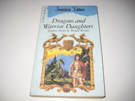 Dragons and Warrior Daughters   1989 9780006731795 Front Cover