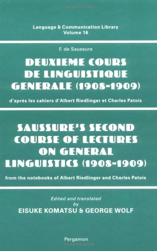 Saussure's Second Course of Lectures on General Linguistics (1908-09) From the notebooks of Albert Riedlinger and Charles Patois  1997 9780080425795 Front Cover