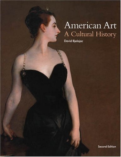 American Art A Cultural History 2nd 2005 (Revised) 9780131455795 Front Cover