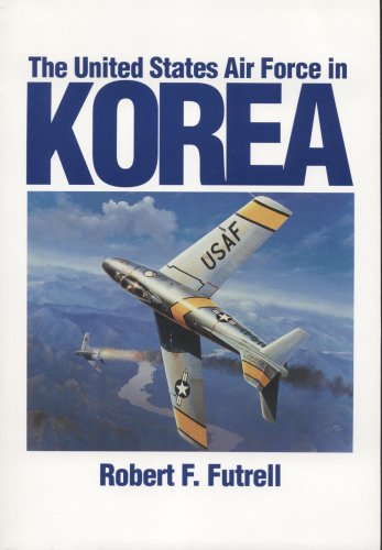 United States Air Force in Korea, 1950-1953 3rd (Reprint) 9780160488795 Front Cover