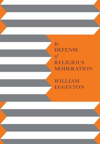 In Defense of Religious Moderation   2016 9780231148795 Front Cover