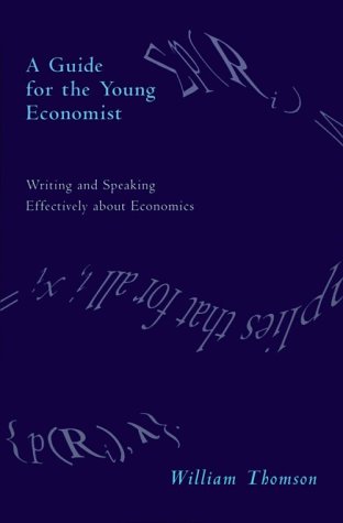 Guide for the Young Economist Writing Effectively about Economics  2001 9780262700795 Front Cover